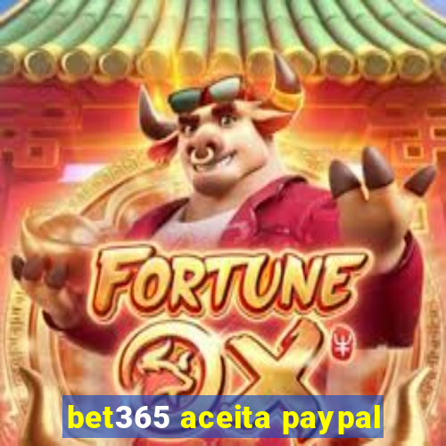 bet365 aceita paypal